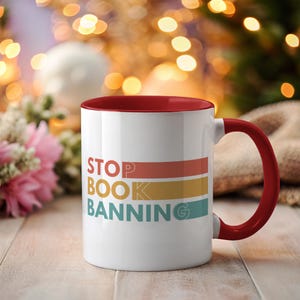 Stop Banning Books Mug Read banned books Banned books Book bans Banned books club TBR jar Freedom to read Im with the banned Taboo reads