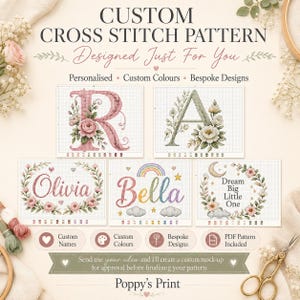 Puede incluir: Un servicio de diseño de patrones de punto de cruz personalizados con ejemplos de letras florales R y A, los nombres Olivia y Bella, y un motivo Dream Big Little One. El texto incluye Custom Cross Stitch Pattern, Designed Just For You y Poppy's Print.