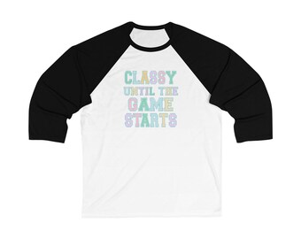 Classy until the game starts Mom baseball tee