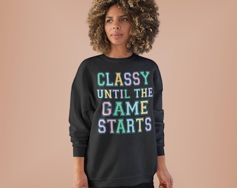 Classy Until the Game Starts Unisex EcoSmart® Crewneck Sweatshirt