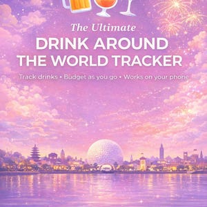 May include: Digital graphic with a purple and pink sky, featuring illustrations of a beer mug, cocktail, and wine glass. Text reads "The Ultimate DRINK AROUND THE WORLD TRACKER." Includes the text "Track drinks • Budget as you go • Works on your phone."