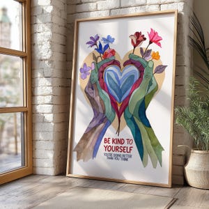 Wees lief voor jezelf aquarel kunst aan de muur, zelfzorgcadeau, bloemen citaat geestelijke gezondheid, motiverende poster hart in handen, affirmatie print