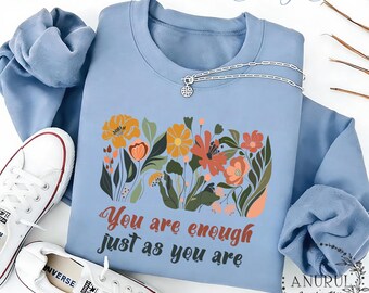 You are enough just as you are,Cozy Unisex Crewneck Sweatshirt/Hoodie,Various style/color,Pure Cotton Vintage Sweatshirt,Mother's Day Gift