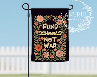Fund School Not War Garden Flag,Retro Floral Home Banner,Political Garden Sign,Educational Justice Yard Flag,Protest Lawn Decor,Double-Sided