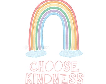 Etsy Art Print, Choose KINDNESS, RAINBOW, Wall Art, Sweet Art print. Promote Kindness