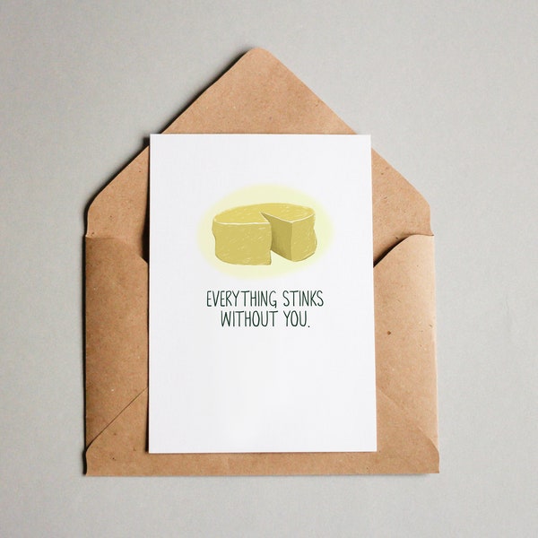 Everything Stinks Without You, Friendship Card, I MISS YOU, Trendy Card, Quirky Cards 5x7, Hipster Card