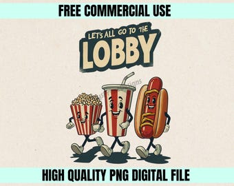 Let's All Go The Lobby Vintage T-shirt Design, Retro Movie Theatre, PNG File, Instant Download, Fun at The Movies, Drive in Movie Theatre