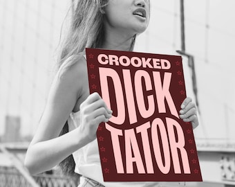 Dictator | Anti-Trump Protest Sign | Digital Instant Download | Progressive, Feminist, Political Protest Poster | Funny Activist Sign