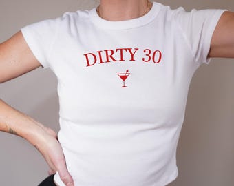 Dirty 30 Y2K Birthday Shirt, Birthday Girl Shirt, 90 Baby Tee, Martini Shirt, 30th Birthday Shirt, Birthday Trip Shirt, Birthday Graphic Tee