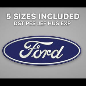 Peut inclure: Écusson brodé du logo Ford, ovale bleu marine avec bordure blanche. Le mot "Ford" est en écriture blanche. Le texte "5 TAILLES INCLUSES" est au-dessus du logo, avec les types de fichiers de broderie.