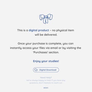 Op de afbeelding: Een blauw lintpictogram met de tekst "Dit is een digitaal product - er wordt geen fysiek item geleverd."  De tekst eronder luidt "Zodra uw aankoop is voltooid, kunt u direct toegang krijgen tot uw bestanden via e-mail of door de sectie 'Aankopen' te bezoeken."  De tekst "Geniet van je studie!" wordt weergegeven in een blauwe box met een wolkpictogram en de tekst "Digitaal downloaden".  De tekst "Hulp nodig? We helpen je graag! Als je vragen hebt, aarzel dan niet om contact op te nemen. NOVA" wordt onder de blauwe box weergegeven.