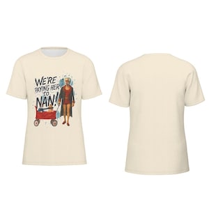 Baby Billy Righteous Gemstones Parody Tee | We&#39;re Paying Her to Nan Shirt