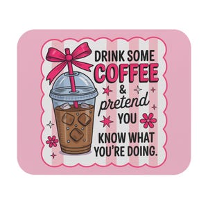 Coffee Mouse Pad, Iced Coffee Desk Accessory, Rectangle Mat, Drink Coffee Pretend Quote Office Gift, Custom Mousepad