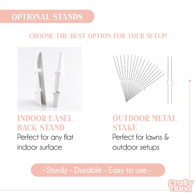 May include: Two white triangular indoor easel back stands and a set of thin metal outdoor stakes. The text reads OPTIONAL STANDS, CHOOSE THE BEST OPTION FOR YOUR SETUP, INDOOR EASEL BACK STAND, OUTDOOR METAL STAKE, Sturdy - Durable - Easy to use, Crafty Titina.