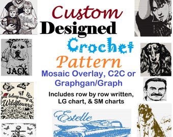 Custom Crochet Pattern Design, Mosaic Overlay, C2C,  Graphgan
