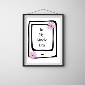 In My Kindle Era Print: Book Lover Trendy Wall Art (Digital Download)