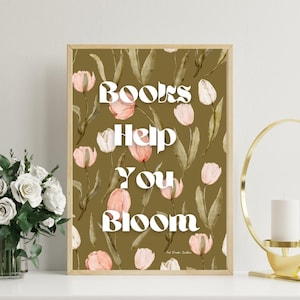 Bookish Floral Print: Books Help You Bloom (Digital Download)