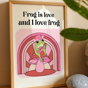 Funky &quot;Frog is love, and I Love frog&quot; -  Funny Wall Art, Pink Prints, Quriky wall art, Cute Frog Poster, Unique wall art