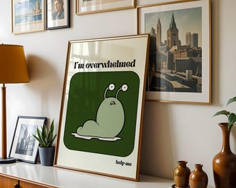 "Lustiges ""I'm Overwhelmed" Stressed Slug Poster - Lustige Wandkunst, Retro, schrullig, Schräge Kunst, Einzigartige Wandkunst."