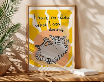 Funny “I Have No Idea What I’m Doing” Cat Poster – Retro Cartoon Print, Weird Funny Wall Art, Quirky Retro Poster
