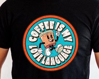 Coffee Is My Love Language Shirt for Coffee Lovers, 100% Airlume Cotton, Bella+Canvas Unisex Tee