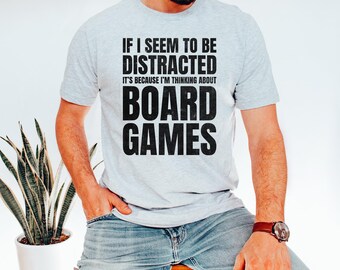 Distracted by Board Games T-Shirt: Funny Gamer Gift