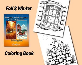 Può includere: Un libro da colorare intitolato "Moments of the Seasons: Autumn & Winter Edition" con una copertina raffigurante un paesaggio autunnale e una scena invernale. Due pagine da colorare in bianco e nero mostrano una finestra con neve e una zucca intagliata.