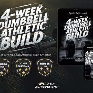Peut inclure: Image promotionnelle pour un programme de musculation athlétique de 4 semaines avec haltères. Le design présente le texte "4-WEEK DUMBBELL ATHLETIC BUILD" dans une police dynamique et vieillie. L'image comprend un haltère, une tablette et un smartphone.