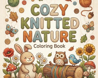 Libro para colorear de naturaleza tejida y acogedor: Ilustraciones relajantes (Descarga digital)