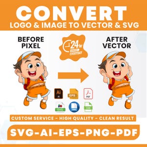 May include: An orange graphic promoting vector conversion services. The image shows a cartoon character before and after vectorization, with the text "CONVERT LOGO & IMAGE TO VECTOR & SVG". Includes file type icons and the text "SVG-AI-EPS-PNG-PDF".