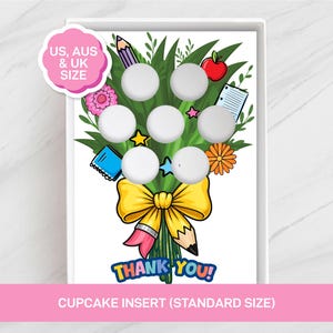 May include: A white cupcake insert featuring a vibrant bouquet design. The bouquet includes a yellow bow, pencils, an apple, and the words "THANK YOU!". The insert is labeled "US, AUS & UK SIZE".