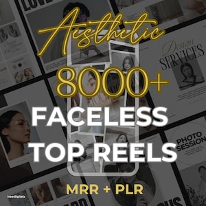 May include: A collage of images with a gold overlay that reads "Aesthetic 8000+ Faceless Top Reels MRR + PLR". The images are mostly of faceless people and feature a minimalist aesthetic.