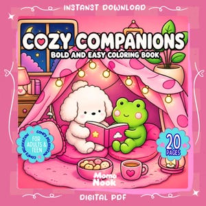 May include: A digital colouring book cover titled Cozy Companions Bold and Easy Colouring Book featuring a white dog and a green frog reading a book inside a pink tent with string lights, a bowl of snacks, a mug, and the text 20 Pages.