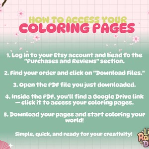 May include: A pink and green graphic with instructions on how to access your coloring pages. The text says "How to Access Your Coloring Pages" and includes five steps. The graphic also includes a logo for "Little Rainbow Dreams".