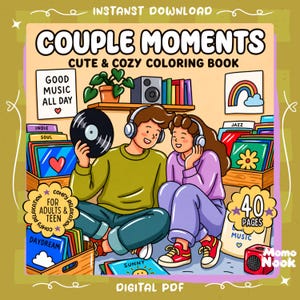 May include: A digital coloring book cover titled COUPLE MOMENTS CUTE & COZY COLORING BOOK featuring an illustration of two people wearing headphones, surrounded by vinyl records, a plant, and a rainbow print. It includes 40 pages in PDF format.