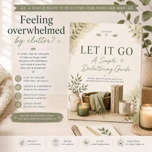 Puede incluir: Un libro titulado Let It Go A Simple Decluttering Guide con un diseño de hojas en acuarela verde y crema. La portada muestra una cesta, una vela y una taza. El texto circundante ofrece una guía para ordenar su espacio y su mente.