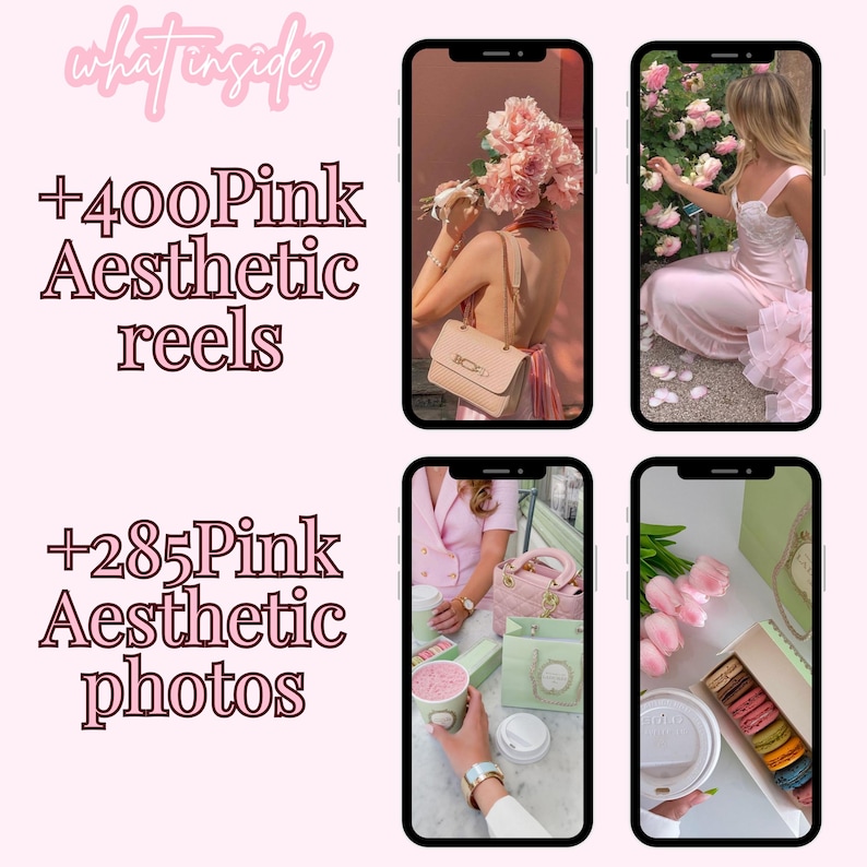 May include: Aesthetic pink-themed digital content, including reels and photos, displayed on smartphones. The image features the text "what inside?" and details of the content: "+400 Pink Aesthetic reels" and "+285 Pink Aesthetic photos."
