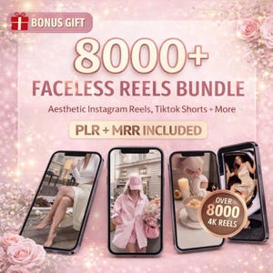May include: A pink promotional graphic advertising a "FACELESS REELS BUNDLE" with over 8000 reels for Instagram and TikTok. The image shows four smartphones displaying aesthetic reels. The graphic includes the text "PLR + MRR INCLUDED" and "OVER 8000 4K REELS."