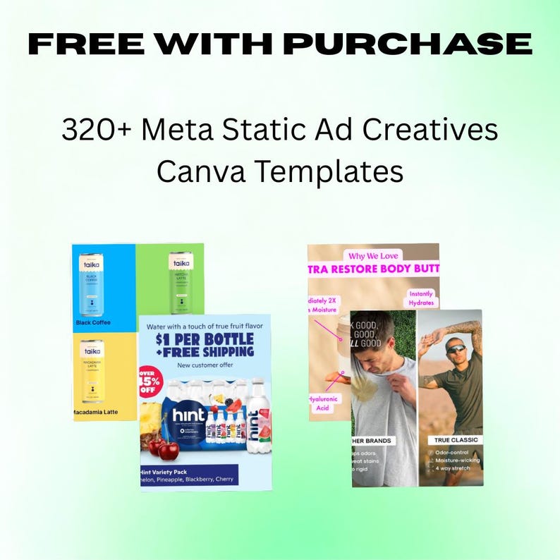 May include: A promotional image with the text "FREE WITH PURCHASE" and "320+ Meta Static Ad Creatives Canva Templates." The image includes examples of product advertisements, including water bottles and skincare products.