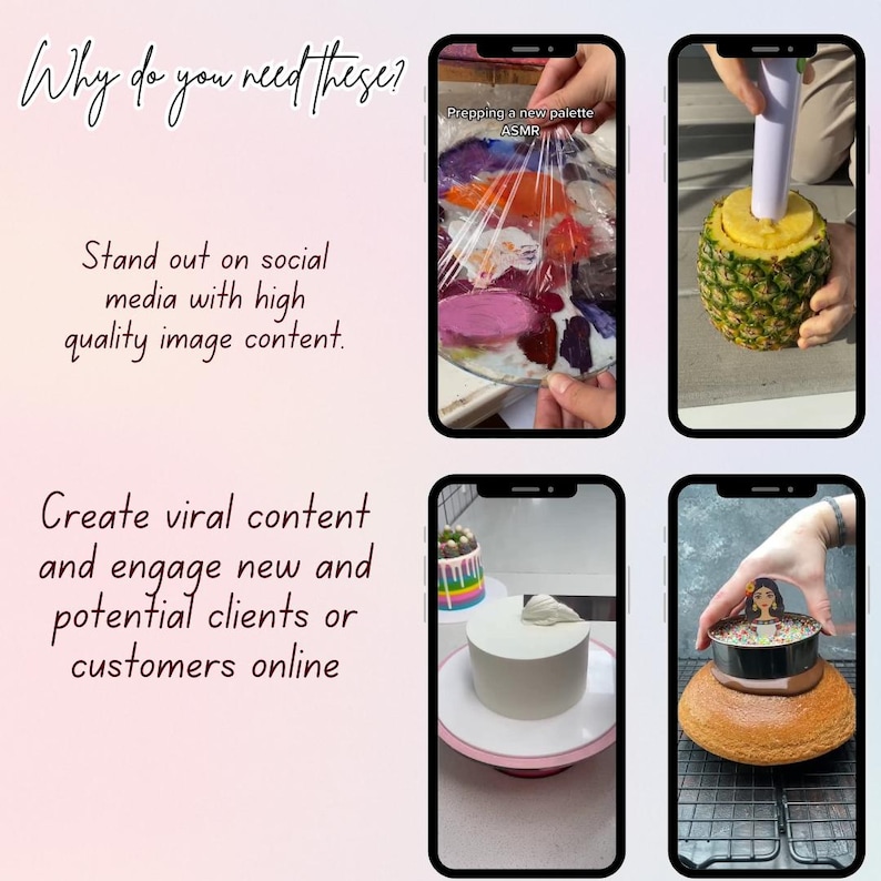 May include: A collage of four smartphone screens displaying content creation. One shows a palette of paint, another a pineapple being cored, a cake being frosted, and a cake being decorated. Text on the image reads: "Why do you need these? Stand out on social media with high quality image content. Create viral content and engage new and potential clients or customers online."
