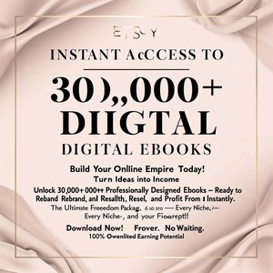 May include: An Etsy promotional image with a soft pink background and gold accents. The text reads "INSTANT ACCESS TO 30,000+ DIGITAL EBOOKS." Additional text promotes building an online empire and turning ideas into income. The image includes the Etsy logo.