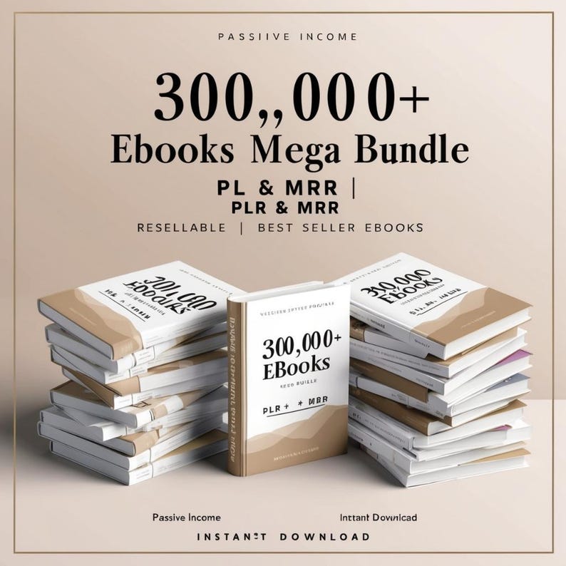 300,000+ ebooks mega bundle with PLR and MRR rights, resellable digital ebook collection for passive income, instant download business kit