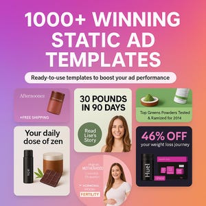Puede incluir: Gráfico promocional de "1000+ Plantillas de anuncios estáticos ganadores". Incluye imágenes de productos con texto: "Afternoonez", "30 libras en 90 días", "Top Greens Powders", "Tu dosis diaria de zen" y "46% de descuento en tu viaje de pérdida de peso."