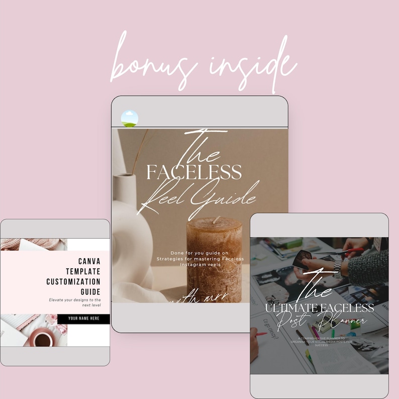 May include: A digital marketing bundle featuring three guides: "The Faceless Reel Guide," a Canva template customization guide, and "The Ultimate Faceless Post Planner." The guides have a neutral color palette with text overlays on a pink background.