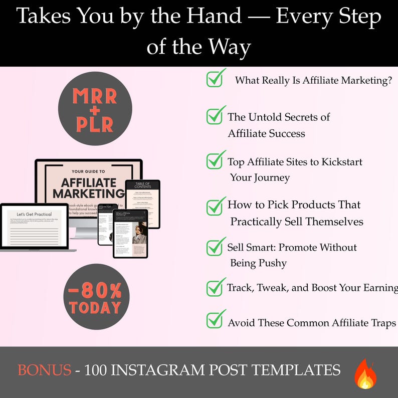May include: A pink and white graphic with a checklist of tips for affiliate marketing. The graphic includes the text "MRR + PLR" and "Your Guide to Affiliate Marketing". The graphic also includes a bonus of 100 Instagram post templates.