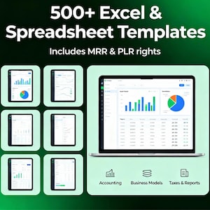 May include: An advertisement for 500+ Excel & Spreadsheet Templates. The image shows a laptop and several tablets displaying charts and graphs. The text includes "Includes MRR & PLR rights" and icons for Accounting, Business Models, and Taxes & Reports.