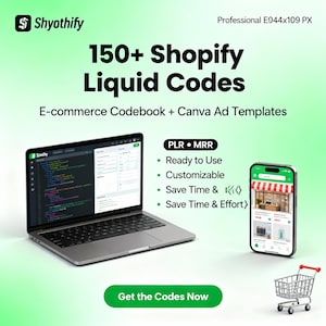 May include: An advertisement for Shopify liquid codes, showing a laptop with code, a smartphone with an e-commerce store interface, and a shopping cart. Text includes "150+ Shopify Liquid Codes" and "E-commerce Codebook + Canva Ad Templates."