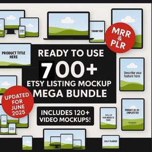 May include: An Etsy listing mockup mega bundle graphic with various digital devices displaying a landscape image. The graphic includes the text "READY TO USE 700+ ETSY LISTING MOCKUP MEGA BUNDLE" and "UPDATED FOR JUNE 2025".
