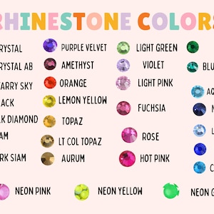 May include: A colorful chart displaying rhinestone colors, including Crystal, Purple Velvet, and Emerald. The text "RHINESTONE COLORS" is at the top. Each color is represented by a small, round rhinestone with its name below.