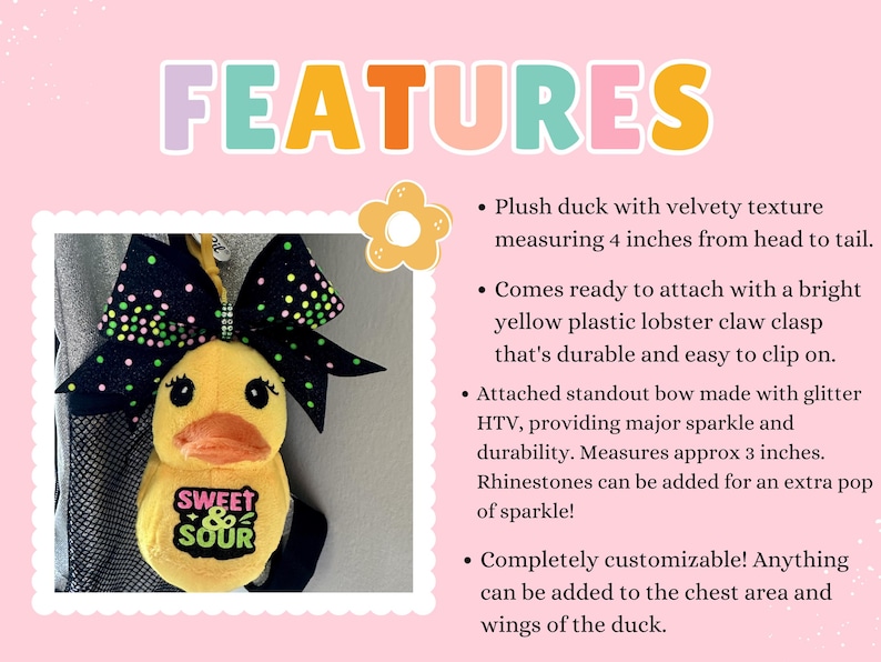 May include: A plush yellow duck with a black bow, measuring 4 inches from head to tail. The bow has colorful polka dots and a rhinestone accent. The duck has the text "SWEET & SOUR" on its chest.